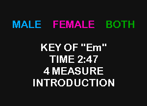 MALE

KEY OF Em

TIME 24?
4 MEASURE
INTRODUCTION