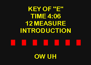 KEY OF E
TIME4206
1 2 MEASURE
INTRODUCTION