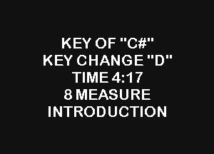 KEYOFCW'
KEYCHANGED

WME4H7
8MEASURE
INTRODUCHON