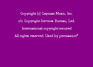 Copyright (c) Cayman Muaic, Inc,
Clo Copyright Su-vimo Bureau, Led
hman'onal copyright occumd

All righm marred. Used by pcrmiaoion