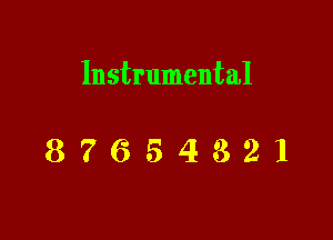 Instrumental

87654321