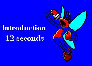 so 0

27

n
.,-,K
Introduction 3

12 seconds (gg
kg