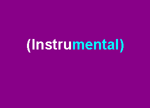 (Instrumental)