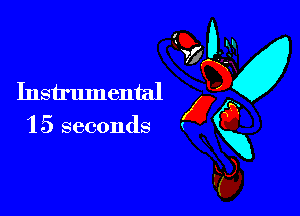 (Dnu

W7 7.4K
Instrumental g

15 seconds (gg
s5),