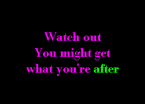 W atoll out
You might get

what you're after