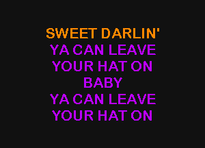 SWEET DARLIN'