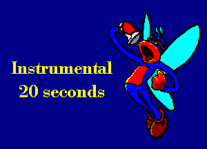 Instrumental x
20 seconds gxg
Fa,