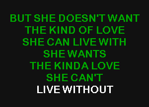 LIVE WITHOUT