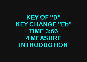 KEYOFD
KEYCHANGEEU'

WME356
4MEASURE
INTRODUCHON