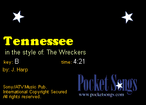 2?

Tennessee
m the style of The Wreckers

key 8 1m 4 21
by, JV Harp

SonylATVMJSIc Pub

Imemational Copynght Secumd
M rights resentedv