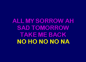 NO HO NO NO NA