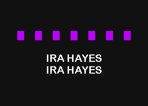 IRA HAYES
IRA HAYES