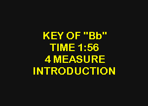 KEY OF Bb
TIME 1565

4MEASURE
INTRODUCTION