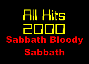 Hll Hits
EDDIE

Sabbath Illoodly
Sabbath