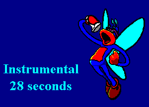 Instrumental
28 seconds

95? 0-31
QKx
E6
Kg),