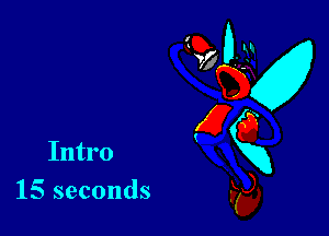 Intro

15 seconds