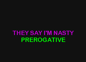 PREROGATIVE