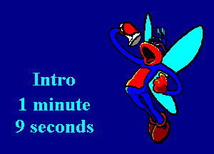 1 minute
9 seconds