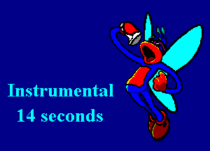 14 seconds

GU bx!
V? ...w
(936
Instrumental gxg
kg,