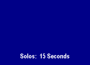 Solosz 15 Seconds