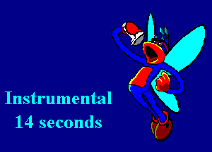 Instrumental
14 seconds