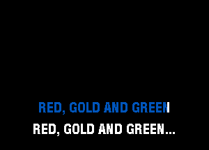 BED, GOLD AND GREEN
BED, GOLD AND GREEN...