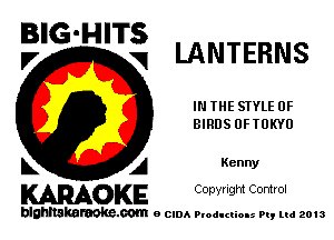 EIG'H'Tg LANTERNS

INTHESIYLE 0F
elnnsunoxvu

L A Kenny
WOKE COpYHQM Control

blghnskaraokc.com o CIDA P'oducliOIs m, mi 2013