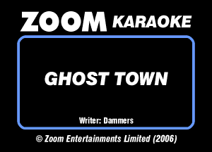 26296291353 KARAOKE

GHOST TOWN

mumurs
OMMWMJ