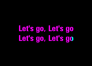 Let's go. Let's go

Let's 90. Let's go