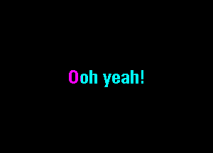 00h yeah!
