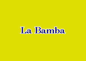 La Bamba