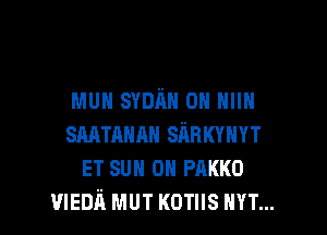 MUN swim on mm
smmunu shnKYHYT
ET sun on PAKKO

menli MUT KOTIIS rm... l