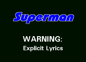 WARNINGz
Explicit Lyrics