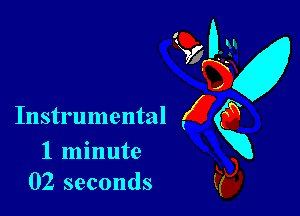 Instrumental

1 minute
02 seconds