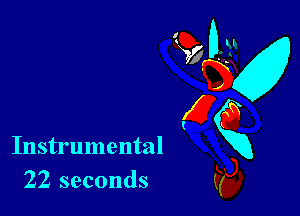 Instrumental
22 seconds