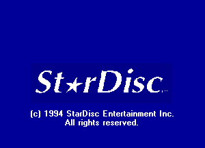 SMrDigc

(C) 1994 SlarDisc Entenainmenl Inc.
All rights reselvch