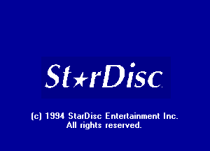 SIHDISC

(c) 1994 StalDisc Enteltainment Inc.
All tights resented.