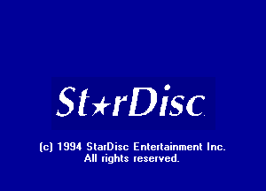 SHrDisc

(c) 1994 StalDisc Enteltainment Inc.
All tights resented.