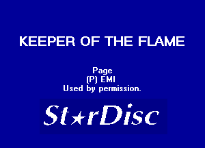 KEEPER OF THE FLAME

Page
I?! EMI
Used by pctmission.

SHrDiSC