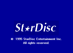 SHrDisc

9 1995 SlalDisc Entertainment Inc.
All lights tcselved.