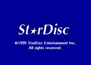 StHDisc

91985 StatDisc Enteltainmenl Inc.
All lights reserved.