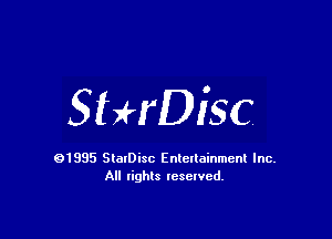 StHDiSC

91985 StatDisc Enteltainmenl Inc.
All lights reserved.