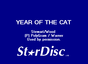 YEAR OF THE CAT

Slewarthood

(Pl PolyGram l Wmnet
Used by pelmission.

giffDiSCw