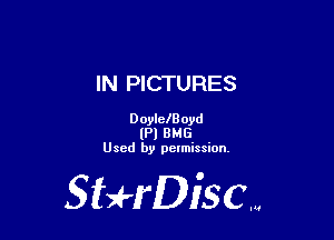 IN PICTURES

DoylelBoyd
(Pl BMG

Used by pelmission.

giffDiSCw