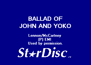 BALLAD OF
JOHN AND YOKO

LennonlMcCallncy
(Pl EMI
Used by petmission.

gigeriSCN