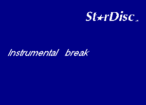 StuH'Disc.

msfrzlmenlal break