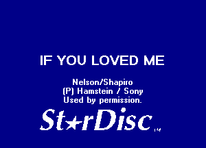 IF YOU LOVED ME

NelsonlShapilo
(Pl Hamslein I Sony
Used by pelmission.

Staeriscm