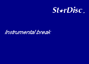 StuH'Disc.

msfmmenlalbreak
