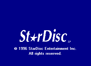5HrDisc,

0 1995 SlarDisc Entertainment Inc.
All rights reserved
