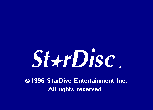 SEH'DIIOSCN

01998 SlarDisc Entertainment Inc.
All rights reserved